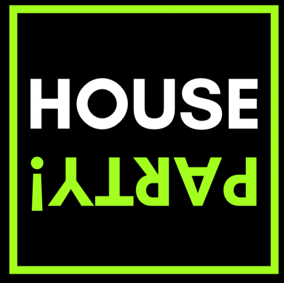 Text 'HOUSE PARTY!' with a green border on a black background